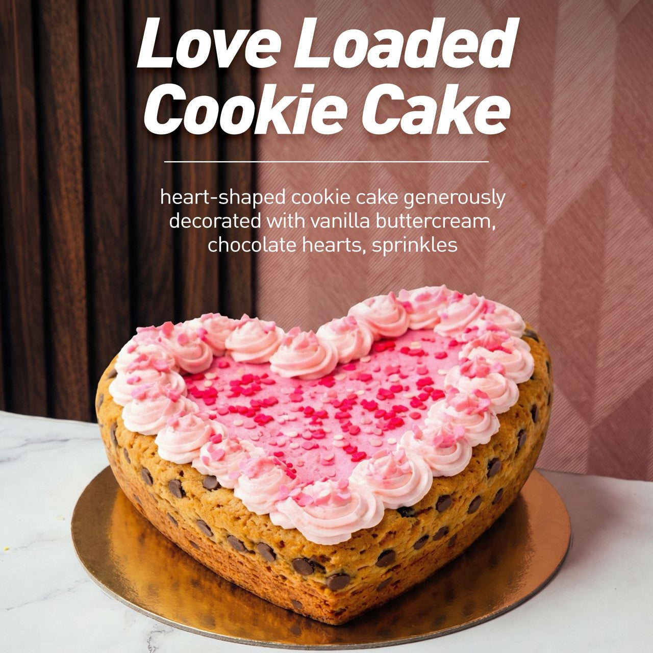 Love Loaded Cookie Cake